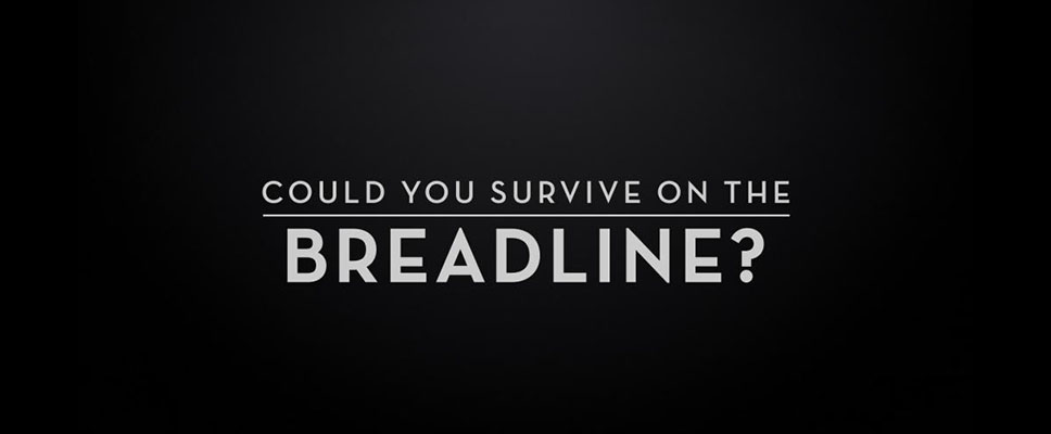 ‘Could You Survive on the Breadline?’