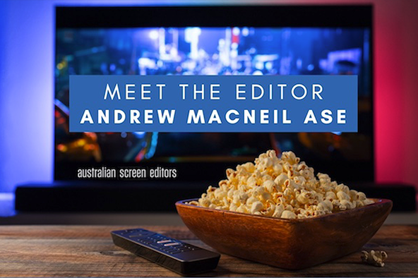 MEET THE EDITOR ANDREW MACNEIL ASE – QLD